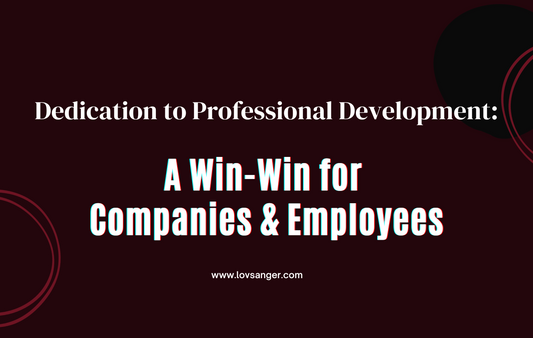 Dedication to Professional Development: A Win-Win for Companies and Employees